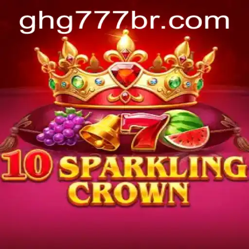 10SparklingCrown: An In-Depth Exploration of the Game with GHG777